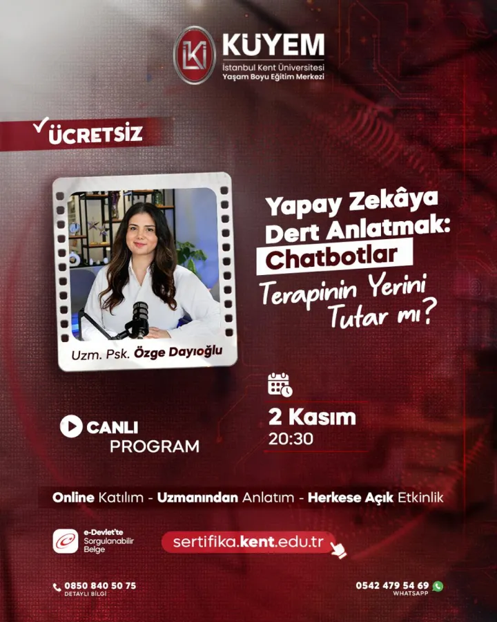 ÜCRETSİZ / ONLINE Yapay Zekâya Dert Anlatmak: Chatbotlar Terapinin Yerini Tutar mı?